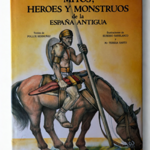Mitos, Héroes y Monstruos de la Antigua España (1989) – Libro Vintage Ilustrado de Mitología Española y Leyendas Antiguas