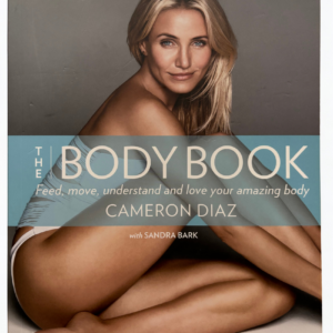 The Body Book by Cameron Diaz | A Holistic Guide to Health, Strength, and Well-Being