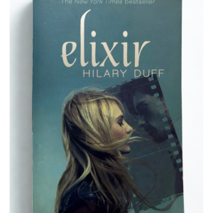 Elixir by Hilary Duff – Thrilling YA Romance, Mystery & Supernatural Adventure