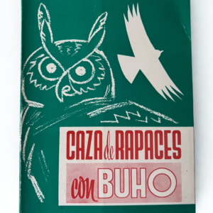 Caza de Rapaces con Búho (1965) – Joaquín España Payá | Guía Vintage de Cetrería y Técnicas Tradicionales