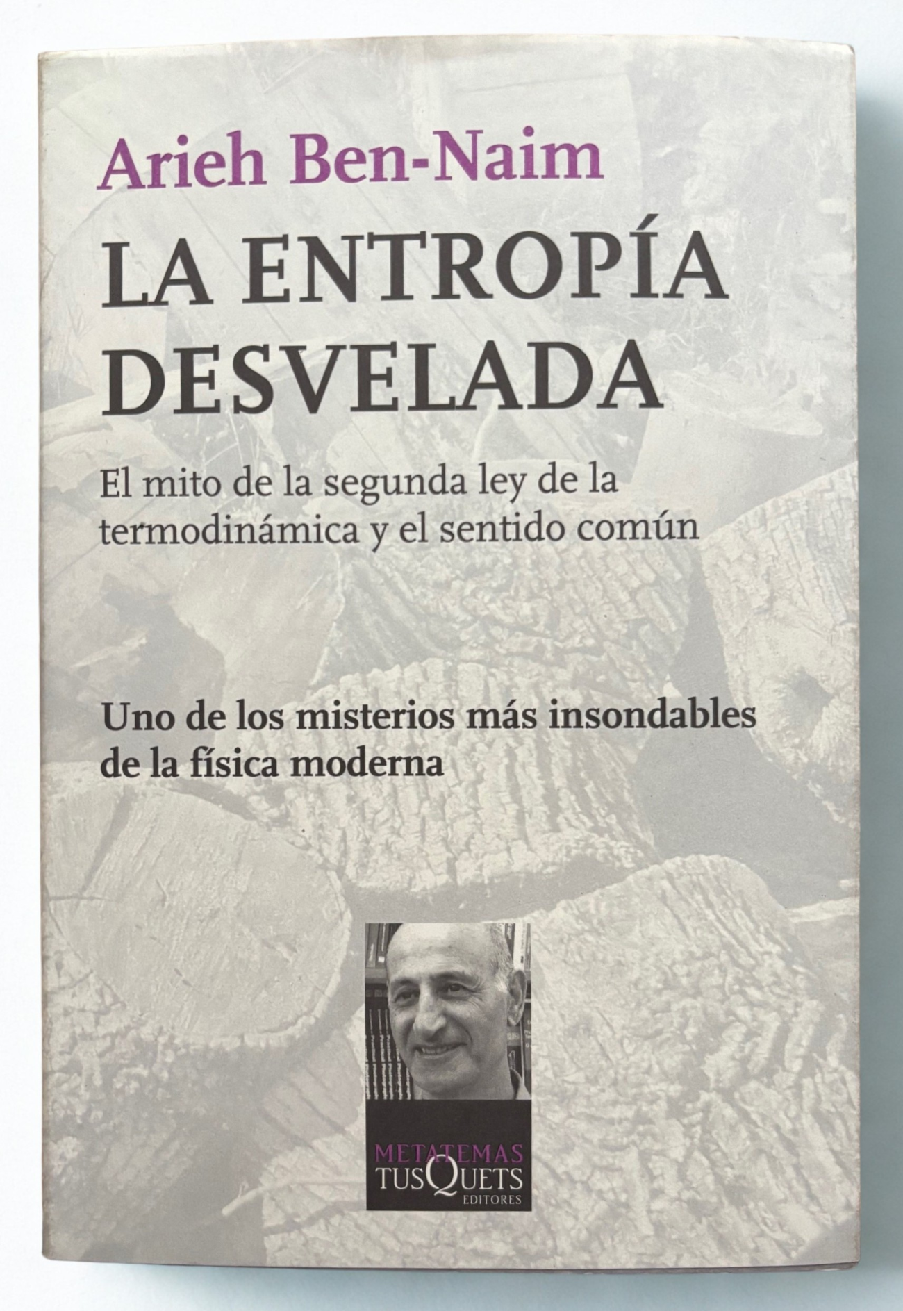 La entropía desvelada – El mito de la segunda ley de la termodinámica y el sentido común