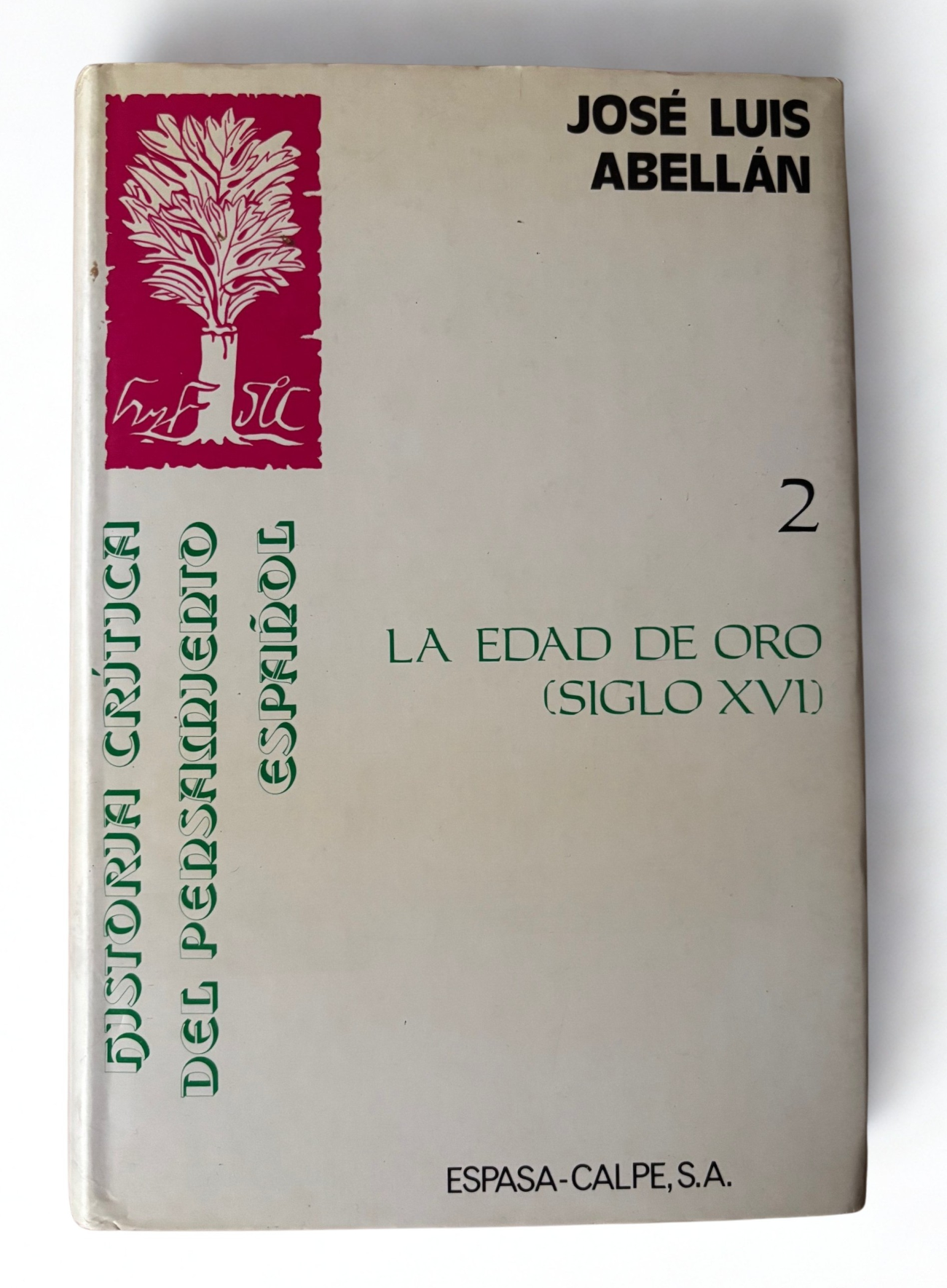 Historia crítica del pensamiento español – Tomo II: La Edad de Oro (siglo XVI)