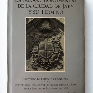 Catálogo Monumental de la Ciudad de Jaén y su Término | Historia, Arquitectura y Patrimonio