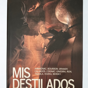 Mis Destilados – Ramón Muñoz Torrent | Recetas, técnicas y secretos de destilación artesanal
