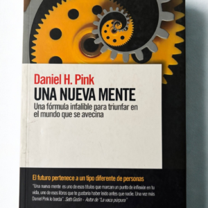 Una nueva mente – Daniel H. Pink | Creatividad, innovación y pensamiento del siglo XXI