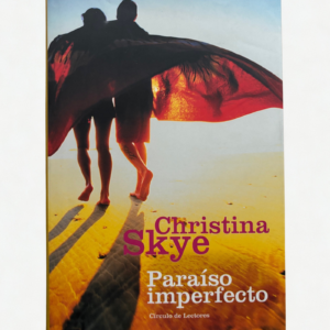 Paraíso Imperfecto: Romance, segundas oportunidades y misterio por Christina Skye