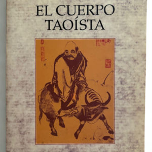 El Cuerpo Taoísta – Kristofer Schipper | Filosofía, Energía y Espiritualidad