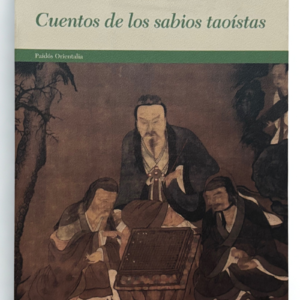 Cuentos de los sabios taoístas – Relatos de sabiduría oriental para la vida cotidiana | Pascal Fauliot