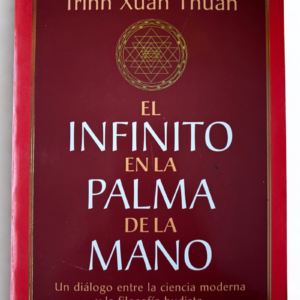 El infinito en la palma de la mano – Matthieu Ricard & Trinh Xuan Thuan | Ciencia, Budismo y Filosofía