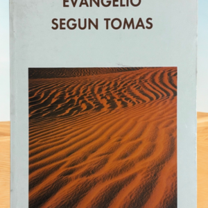 Evangelio según Tomás – Texto Apócrifo y Evangelio Gnóstico del Cristianismo Primitivo