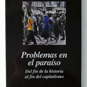 Problemas en el paraíso: Slavoj Žižek y la crítica del capitalismo y el neoliberalismo