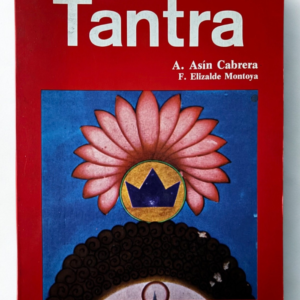 Tantra – A. Asín Cabrera y F. Elizalde Montoya | Filosofía, espiritualidad y tradición tántrica