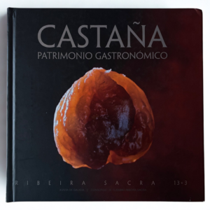 La castaña: patrimonio gastronómico y recetas tradicionales
