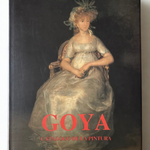 Goya. Catálogo de la pintura | José Luis Morales y Marín | Arte y pintura española