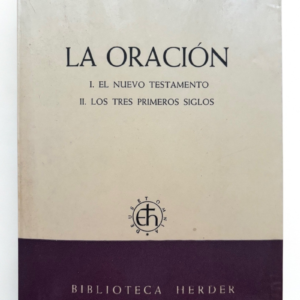 La Oración – A. Hamman | Nuevo Testamento y la Iglesia Primitiva · Edición Vintage 1967