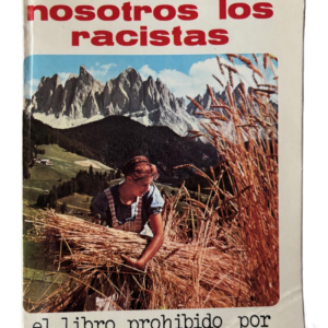 Nosotros los racistas | G.A. Amaudruz | Edición 1976 | Documento histórico siglo XX