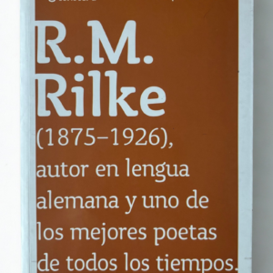 Conocer a R. M. Rilke (1875–1926) – Enrique Gutiérrez Rubio | Vida, Obra y Poesía Moderna