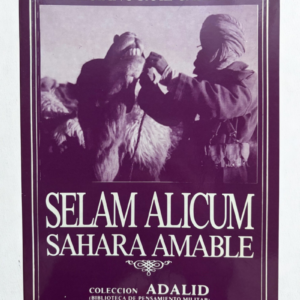 Selam Alicum, Sahara amable – Novela de viajes al Sahara