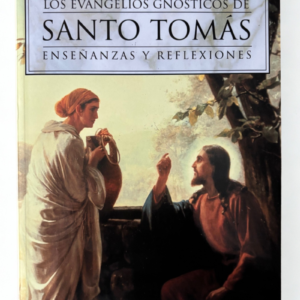 Los Evangelios Gnósticos de Santo Tomás – Enseñanzas y reflexiones | Tau Malachi