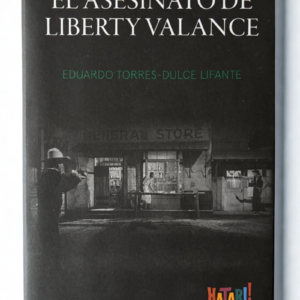 El Asesinato de Liberty Valance - Eduardo Torres-Dulce
