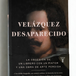 Velázquez Desaparecido | La Obra Perdida y el Misterio de la Autenticidad en la Historia del Arte | Laura Cumming