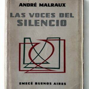 Las voces del silencio | André Malraux | Edición Emecé 1956 Buenos Aires | Libro vintage raro