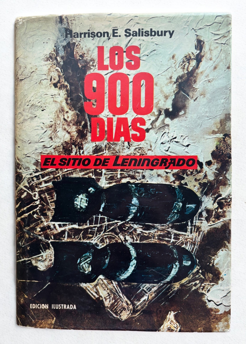 Los 900 Días: El Sitio de Leningrado – Harrison E. Salisbury | 1ª Edición Ilustrada 1970 | Historia de la Segunda Guerra Mundial