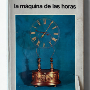 La Máquina de las Horas – Luis Montañés (1975) | Introducción al Conocimiento del Reloj | Historia y Técnica de la Relojería