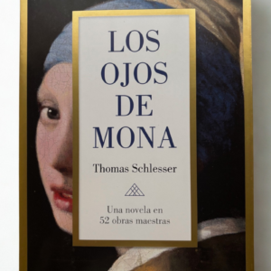 Los ojos de Mona | Bestseller de The New York Times | Novela sobre arte, vida y aprendizaje en París