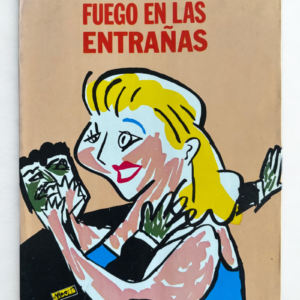 Fuego en las Entrañas – Pedro Almodóvar & Mariscal | La Cúpula 1981 | Libro de Culto de la Movida Madrileña