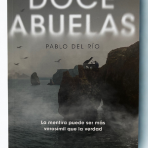 Doce Abuelas – Pablo del Río | Libro Firmado por el Autor | Edición Especial de Colección