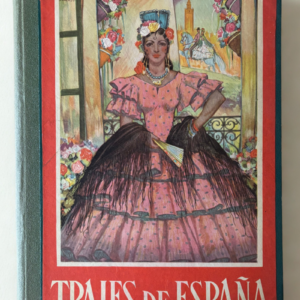 Trajes de España – Luis de Caralt 1958 | Láminas a Color | Indumentaria Tradicional Española | Libro Vintage