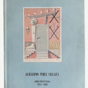 Arquitecturas 1974–1988 – Guillermo Pérez Villalta | Colegio de Arquitectos de Málaga 1988 | Libro de Arte y Arquitectura