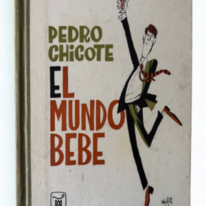El Mundo Bebe – Pedro Chicote (1968) | Ilustrado por Antonio Mingote | Historia de la Coctelería y Bebidas