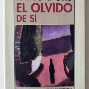 El olvido de sí de Pablo d'Ors | Novela espiritual sobre identidad, fe y transformación interior