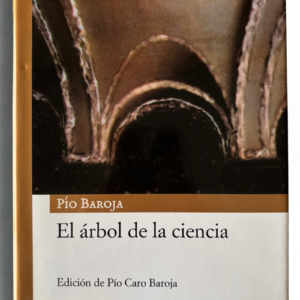 El árbol de la ciencia de Pío Baroja | Novela filosófica existencial de la Generación del 98 sobre ciencia, vida y sentido