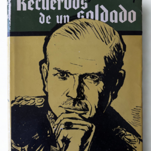 Recuerdos de un Soldado – Heinz Guderian | 1ª Edición | Memorias de la Segunda Guerra Mundial con mapas y fotografías