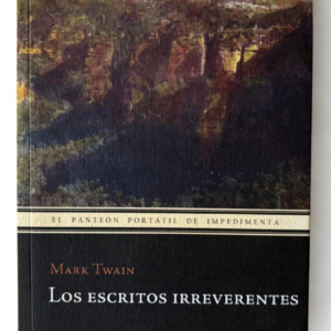 Los Secretos Irreverentes – Mark Twain (2010) | Relatos satíricos y humor crítico