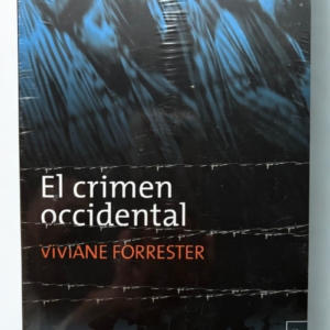 El crimen occidental, de Viviane Forrester: una nueva mirada al conflicto israelí-palestino