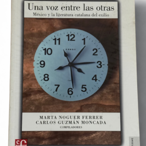 Una Voz entre las Otras: México y la Literatura Catalana del Exilio tras la Guerra Civil Española