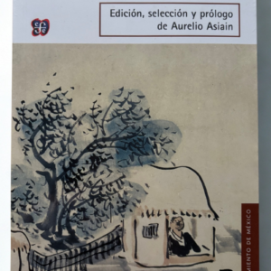 Japón en Octavio Paz | Edición de Aurelio Asiain | Ensayos sobre la Cultura Japonesa y Literatura Hispanoamericana
