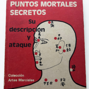 Puntos Mortales Secretos – José Bosch & Jaime Benaiges (1980) | Artes Marciales | Libro Vintage de Defensa Personal