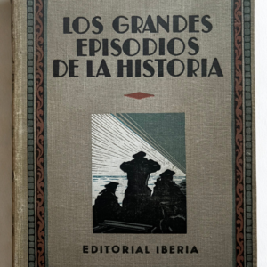 Los Grandes Episodios de la Historia: El Navío Negro, Emden y Ayesha – Edición Vintage 1930 Ilustrada con Fotografías