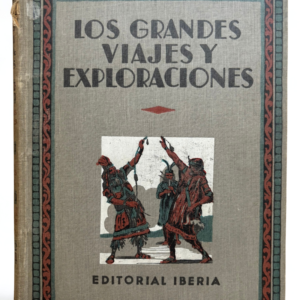 Los Grandes Viajes y Exploraciones – Asia, Selvas Brasileñas y América | Spada, Tapie & Courteville | Vintage 1931 con Fotografías