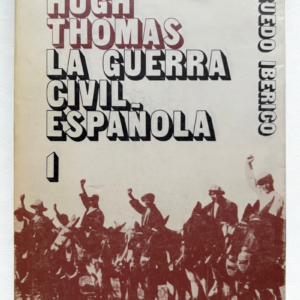 La Guerra Civil Española – Hugh Thomas | Obra Completa 2 Tomos | Edición Corregida y Aumentada – Ruedo Ibérico 1976