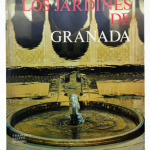 Los Jardines de Granada – Francisco Prieto Moreno | Alhambra, Arquitectura y Arte | Edición 1973 con Fotografías y Planos