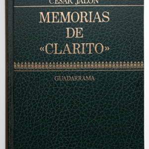 Memorias de Clarito – Ceasr Jalon | Firmado por el Autor