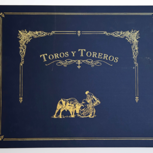 Toros y Toreros – Ensayo a Tres Voces sobre la Tauromaquia | Edición Limitada Nº 743