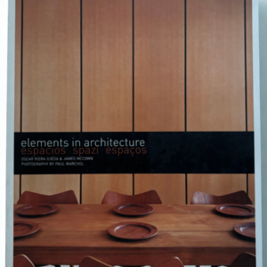 Elements in Architecture: Espacios – Spazi – Espacos | Oscar Riera Ojeda & James McCown